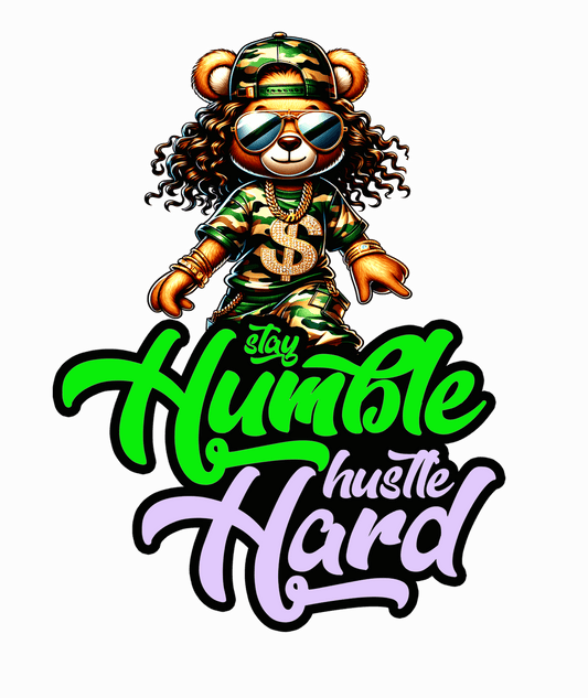 Stay humble - True Royalty